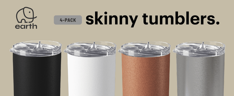 Stainless Steel Skinny Tumblers - Earth Drinkware